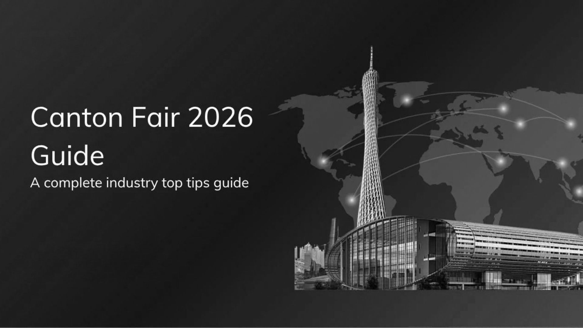 The Complete Canton Fair Registration Guide for 2026